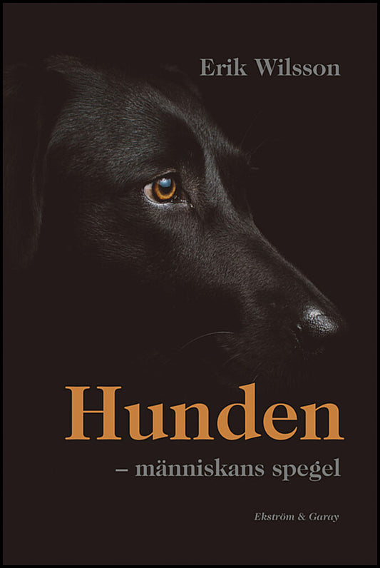 Wilsson, Erik | Hunden : Människans spegel