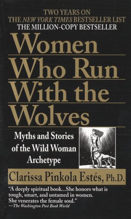 Estés, Clarissa Pinkola | Women Who Run with the Wolves