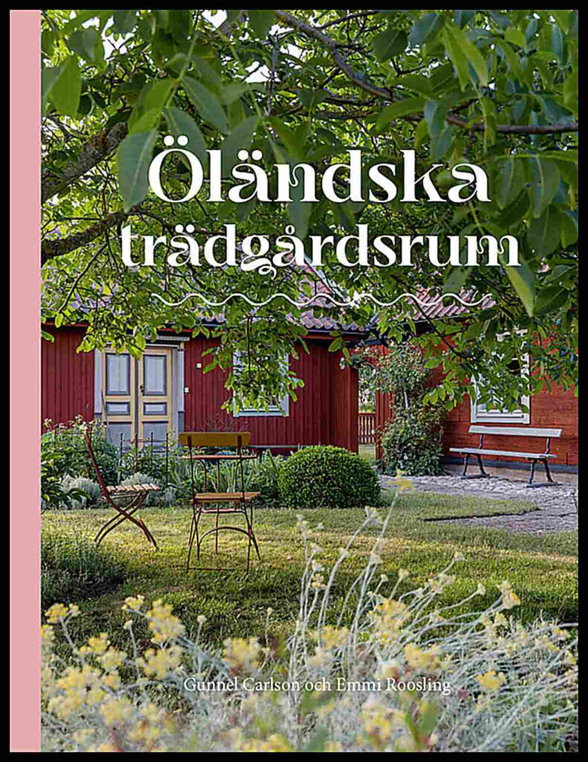 Carlson, Gunnel | Öländska trädgårdsrum