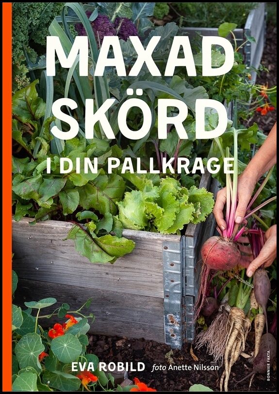 Robild, Eva | Maxad skörd i din pallkrage