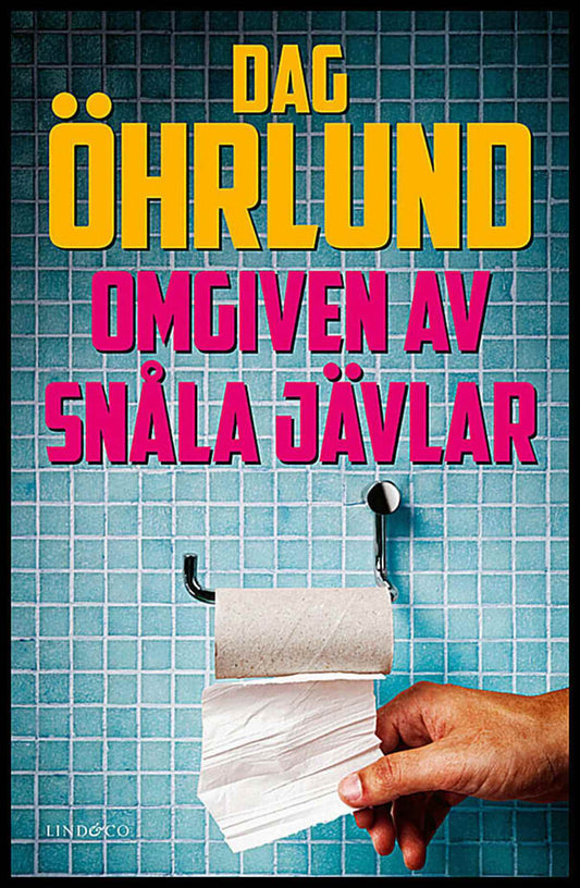 Öhrlund, Dag | Omgiven av snåla jävlar