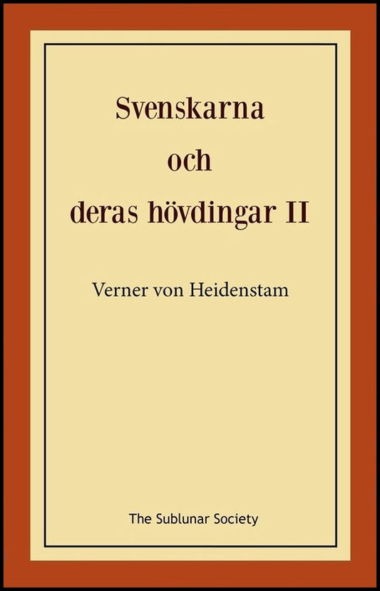 Heidenstam, Verner von | Svenskarna och deras hövdingar II : Berättelser för gamla och unga