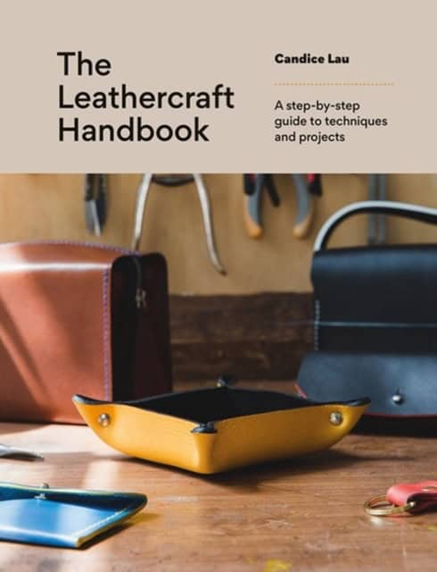 Lau, Candice | The Leathercraft Handbook