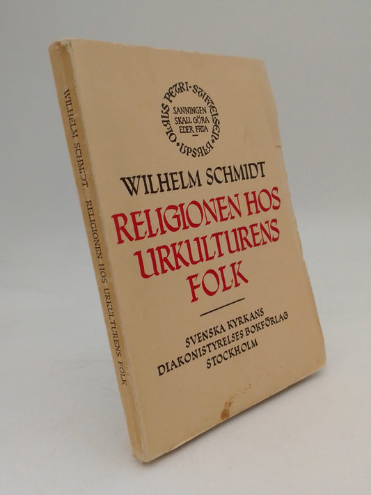 Schmidt, Wilhelm | Religionen hos urkulturens folk : Olaus-Petri-föreläsningar vid Uppsala universitet