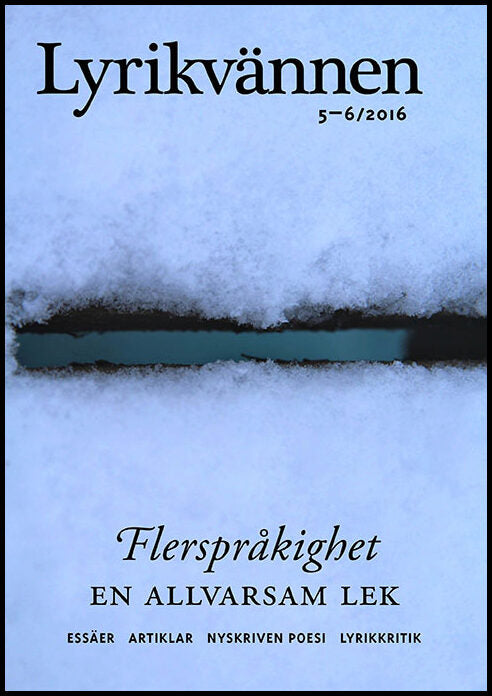 Andersson, Lars Gustaf| Andtbacka, Ralf| et al | Lyrikvännen 5–6(2016) Flerspråkighet