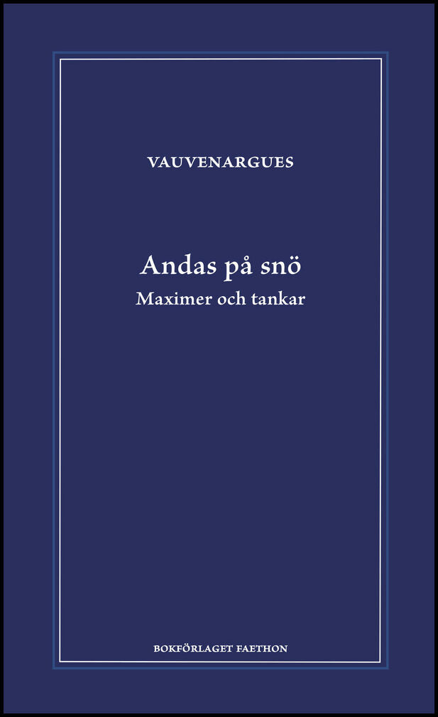 Vauvenargues | Andas på snö : Maximer och tankar