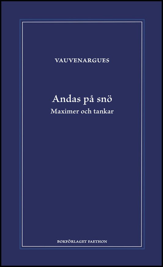 Vauvenargues | Andas på snö : Maximer och tankar