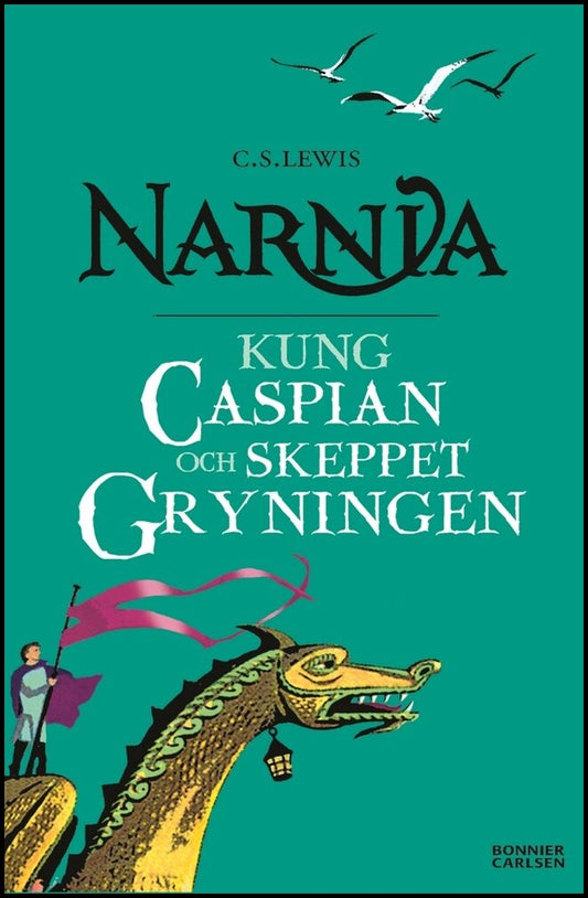 Lewis, C. S. | Kung Caspian och skeppet Gryningen