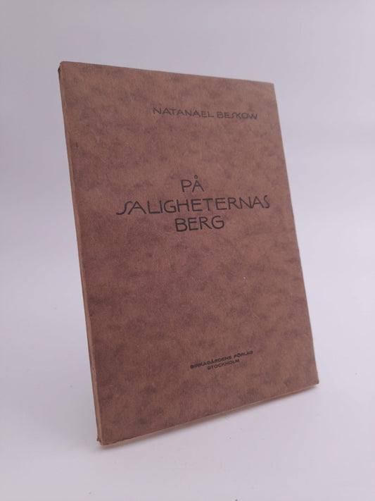 Beskow, Natanael | På saligheternas berg : Åtta föredrag hållna i Birkagården vintern 1920-1921