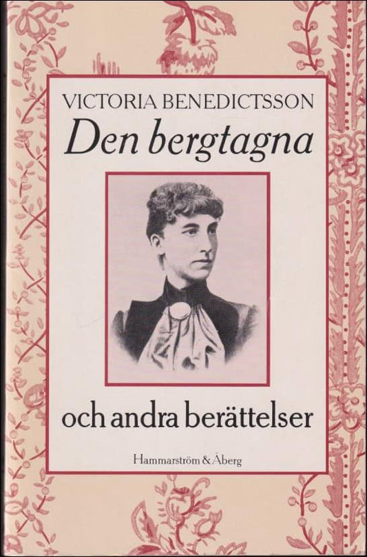 Benedictsson, Victoria | Den bergtagna och andra berättelser