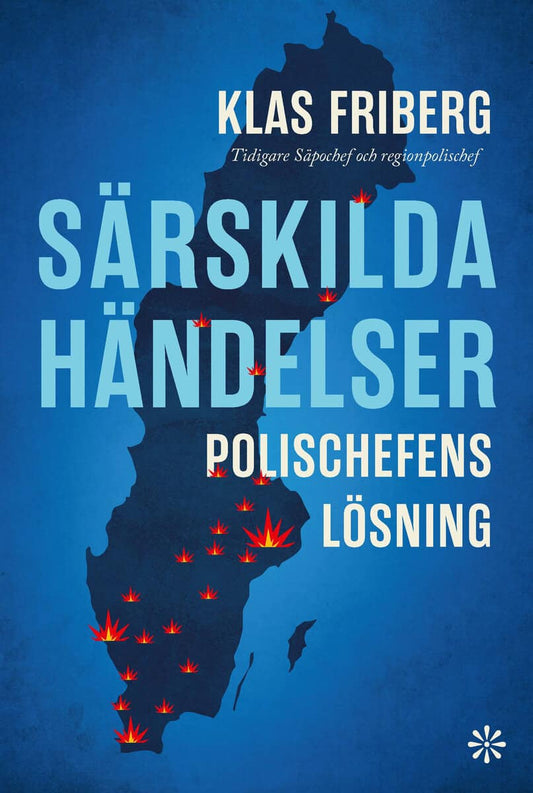 Friberg, Klas | Paulsen, Mats | Särskilda händelser : Polischefens lösning