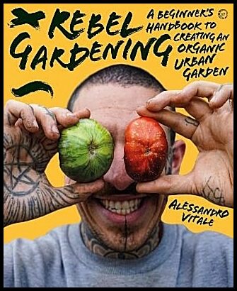 Vitale, Alessandro | Rebel Gardening