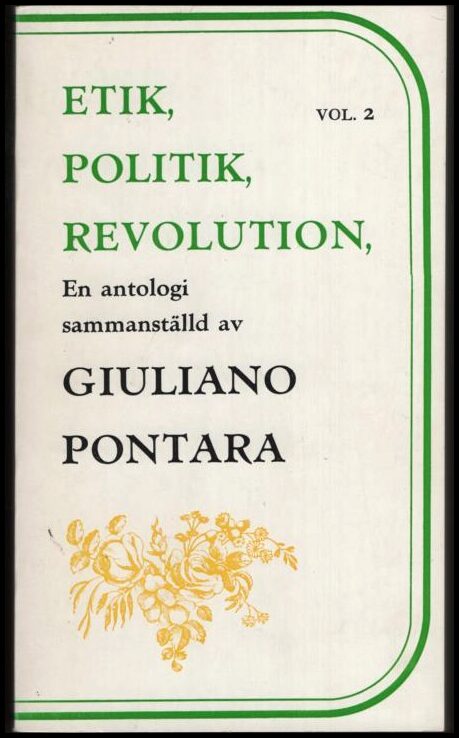 Pontara, Giuliano | Etik, politik, revolution : En antologi. Vol. 2