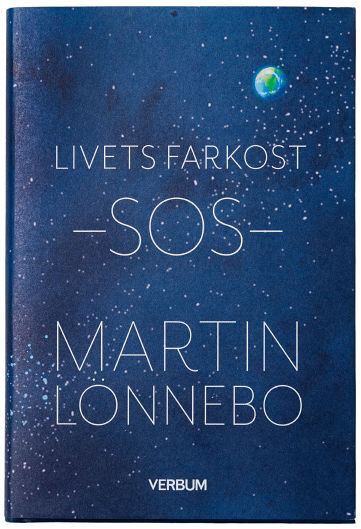 Lönnebo, Martin | Livets farkost SOS : Ögon som kan se Guds härlighet