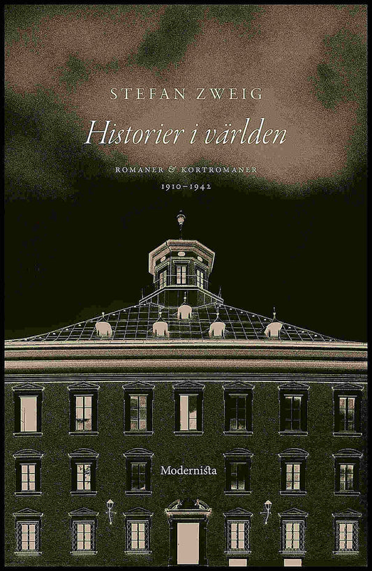 Zweig, Stefan | Historier i världen : Romaner och kortromaner 1910-1942