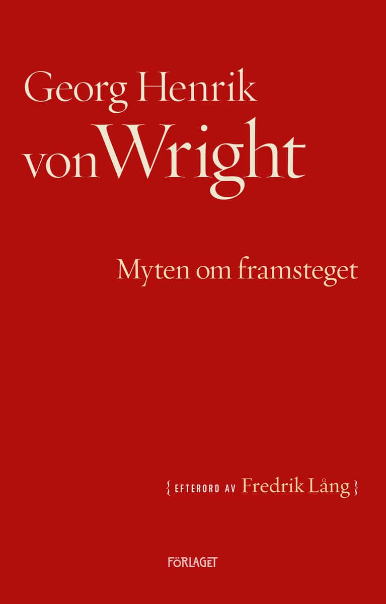 Wright, Georg Henrik von | Myten om framsteget