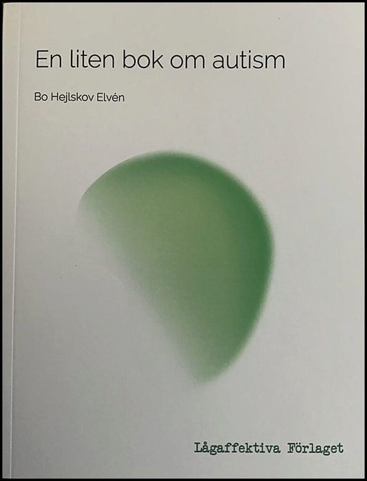 Elvén, Bo Hejlskov | En liten bok om autism