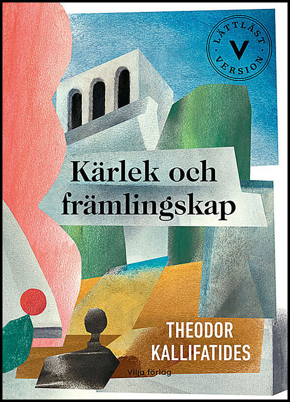 Kallifatides, Theodor | Kärlek och främlingskap (lättläst)