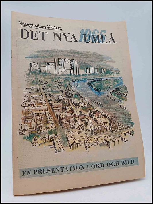 Västerbottens-Kuriren | 1965 / Det nya Umeå : Det nya Umeå