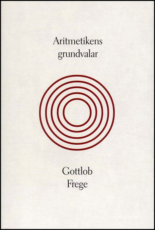 Frege, Gottlob | Aritmetikens grundvalar