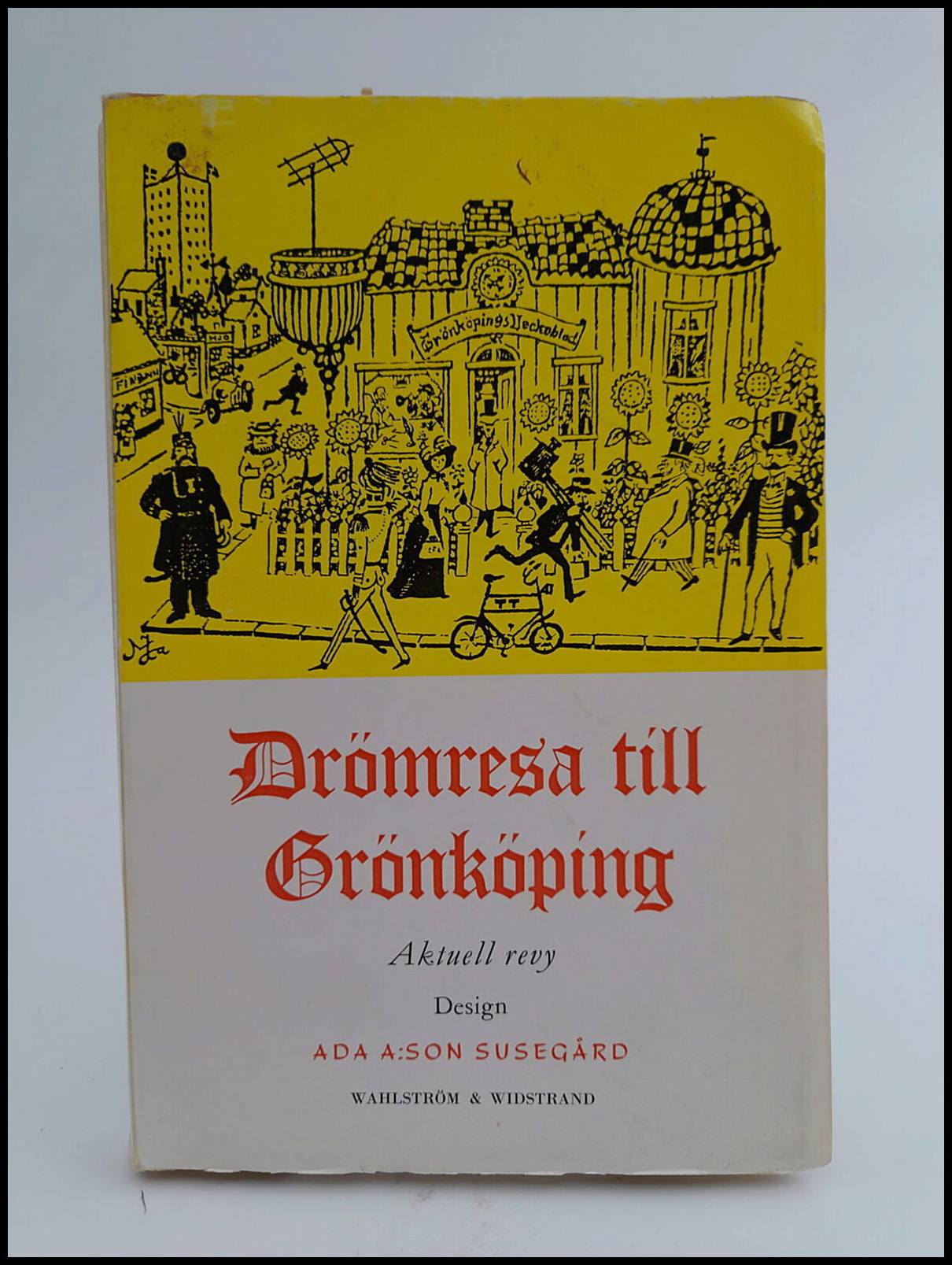 Susegård, Ada A:son | Drömresa till Grönköping : Aktuell revy