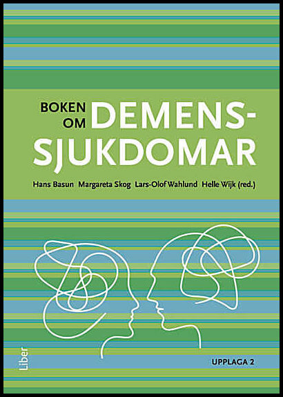 Basun, Hans | Skog, Margareta | Wahlund, Lars-Olof | Wijk, Helle | Boken om demenssjukdomar