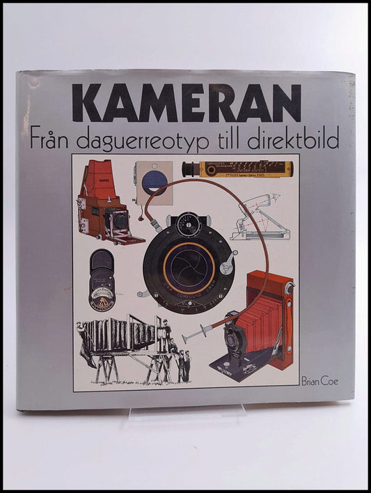 Coe, Brian | Kameran : Från daguerreotyp till direktbild