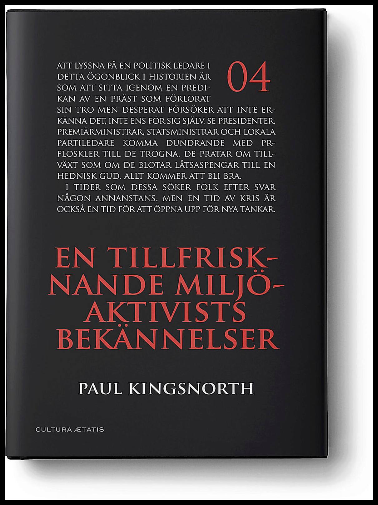 Kingsnorth, Paul | En tillfrisknande miljöaktivists bekännelser