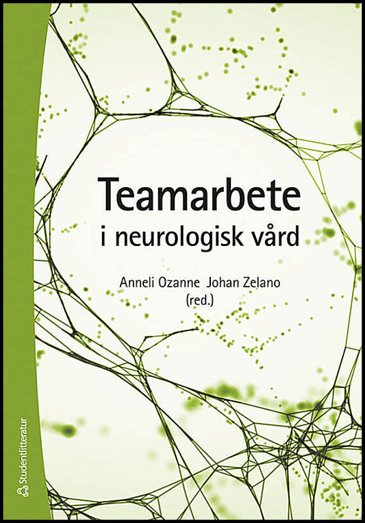 Ozanne, Anneli | Zelano, Johan | et al | Teamarbete i neurologisk vård