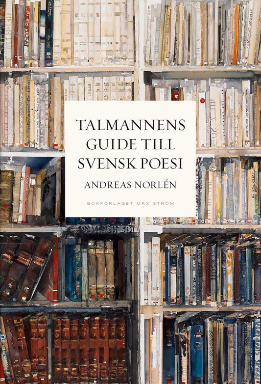 Norlén, Andreas | Talmannens guide till svensk poesi