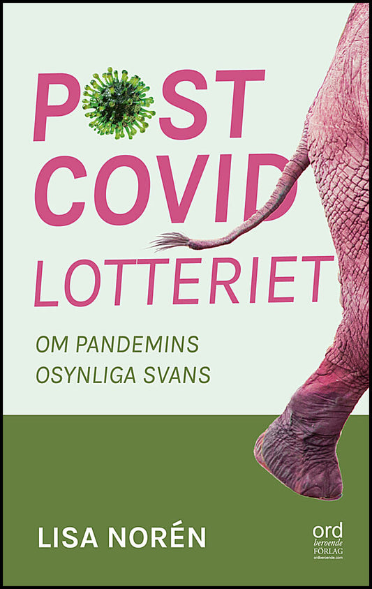 Norén, Lisa | Postcovidlotteriet : Om pandemins osynliga svans