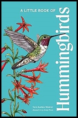 Weaver, Tara Austen | A Little Book of Hummingbirds