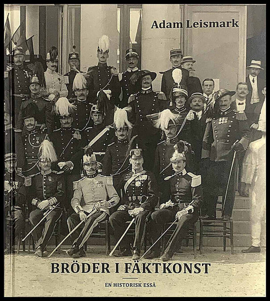 Leismark, Adam | Bröder i fäktkonst : En historisk essä