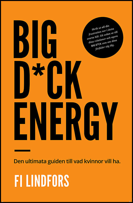 Lindfors, Fi | Big dick energy : Den ultimata guiden till vad kvinnor vill ha