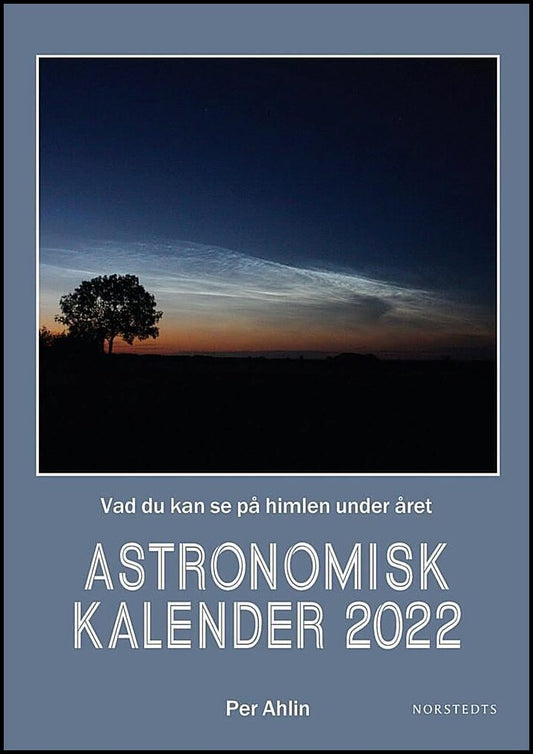 Ahlin, Per | Astronomisk kalender : 2022 vad du kan se på himlen under året