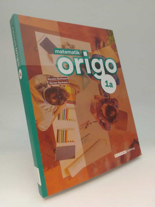 Olofsson, Kerstin | Gerholm, Verner | Matematik Origo 1a