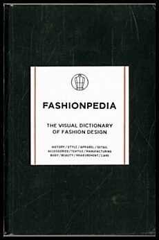 Fashionpedia : The visual dictionary of fashion design