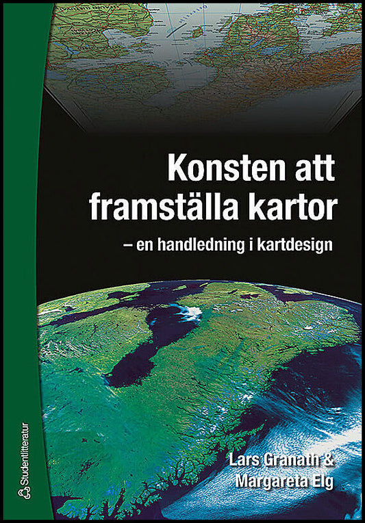 Elg, Margareta | Granath, Lars | Konsten att framställa kartor : En handledning i kartdesign