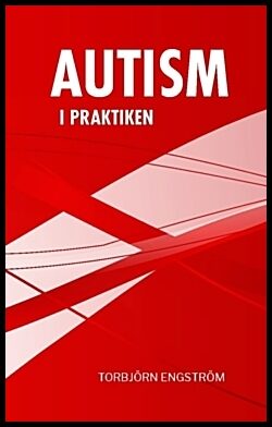 Engström, Torbjörn | Autism i praktiken