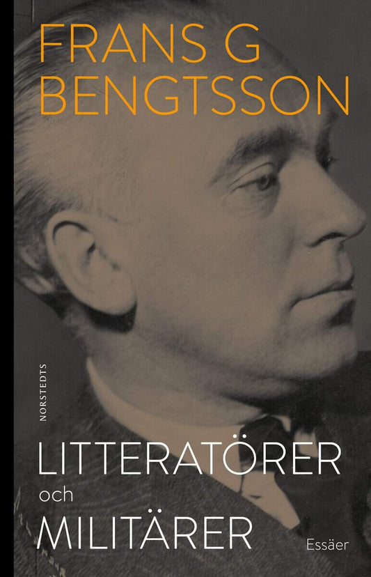 Bengtsson, Frans G. | Litteratörer och militärer