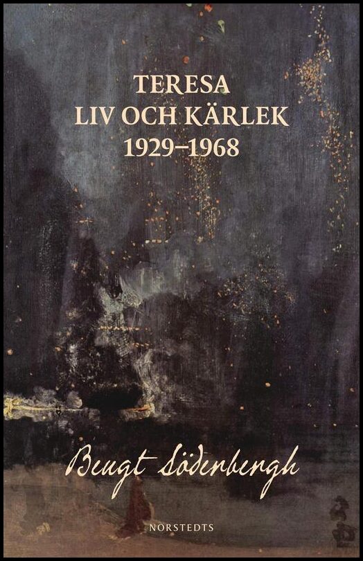 Söderbergh, Bengt | Teresa : Liv och kärlek 1929-1968