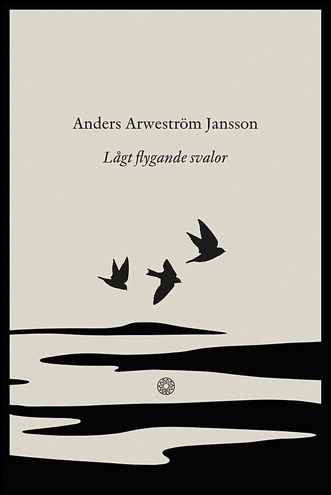 Arweström Jansson, Anders | Lågt flygande svalor