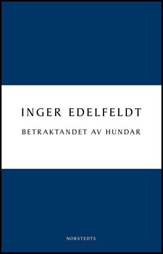 Edelfeldt, Inger | Betraktandet av hundar