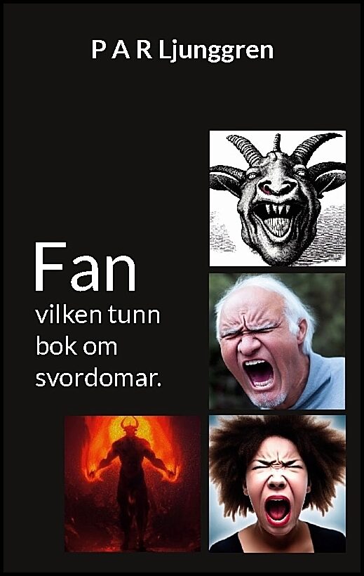 Ljunggren, P A R | Fan : Vilken tunn bok om svordomar.