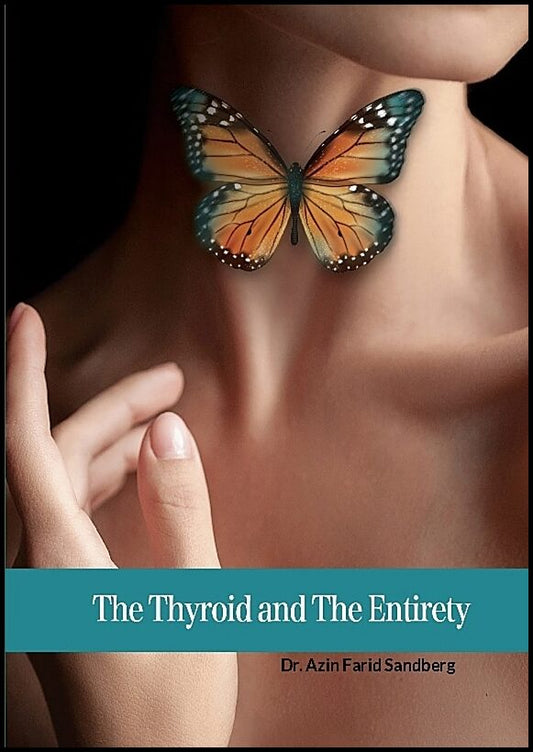 Farid Sandberg, Azin | The thyroid and the entirety