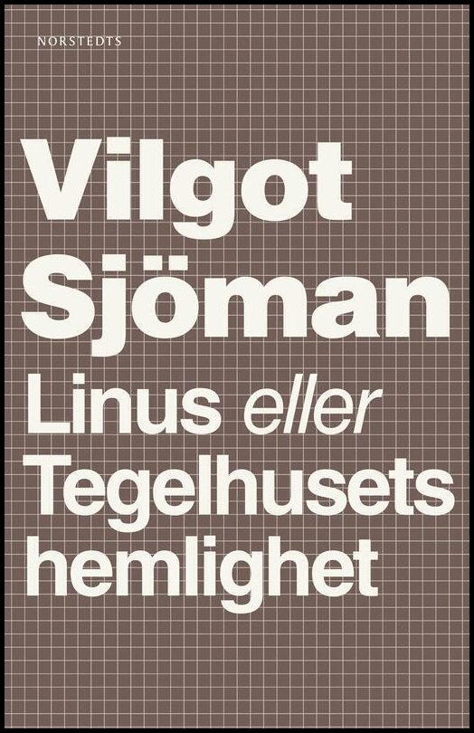 Sjöman, Vilgot | Linus eller Tegelhusets hemlighet