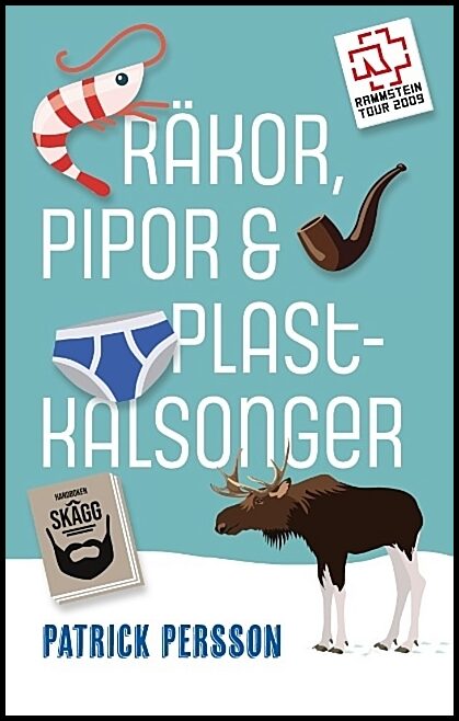 Persson, Patrick | Räkor, pipor & plastkalsonger