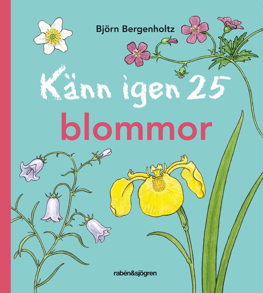 Bergenholtz, Björn | Känn igen 25 blommor