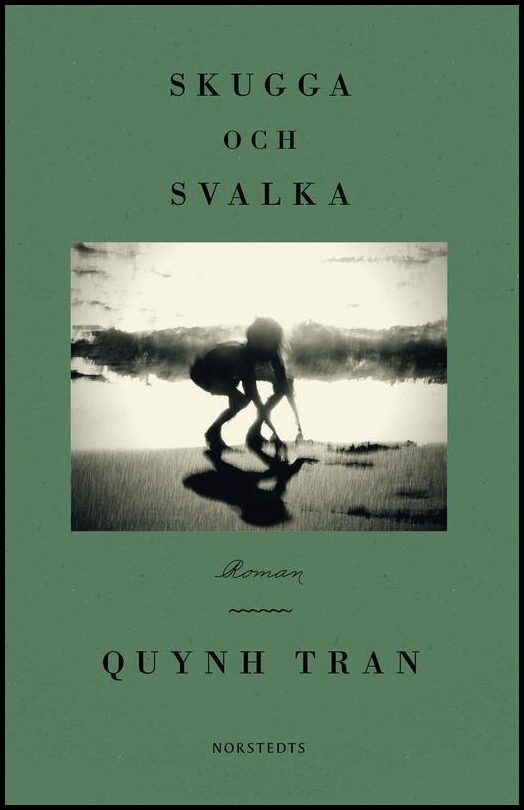 Tran, Quynh | Skugga och svalka