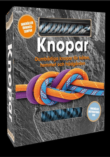 Knopar : Oumbärliga knopar för båten, hemmet och friluftslivet